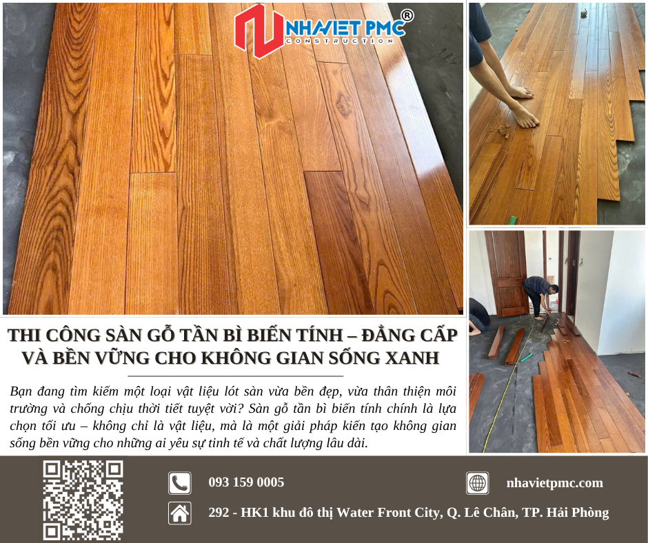 THI CÔNG SÀN GỖ TẦN BÌ BIẾN TÍNH – ĐẲNG CẤP VÀ BỀN VỮNG CHO KHÔNG GIAN SỐNG XANH 