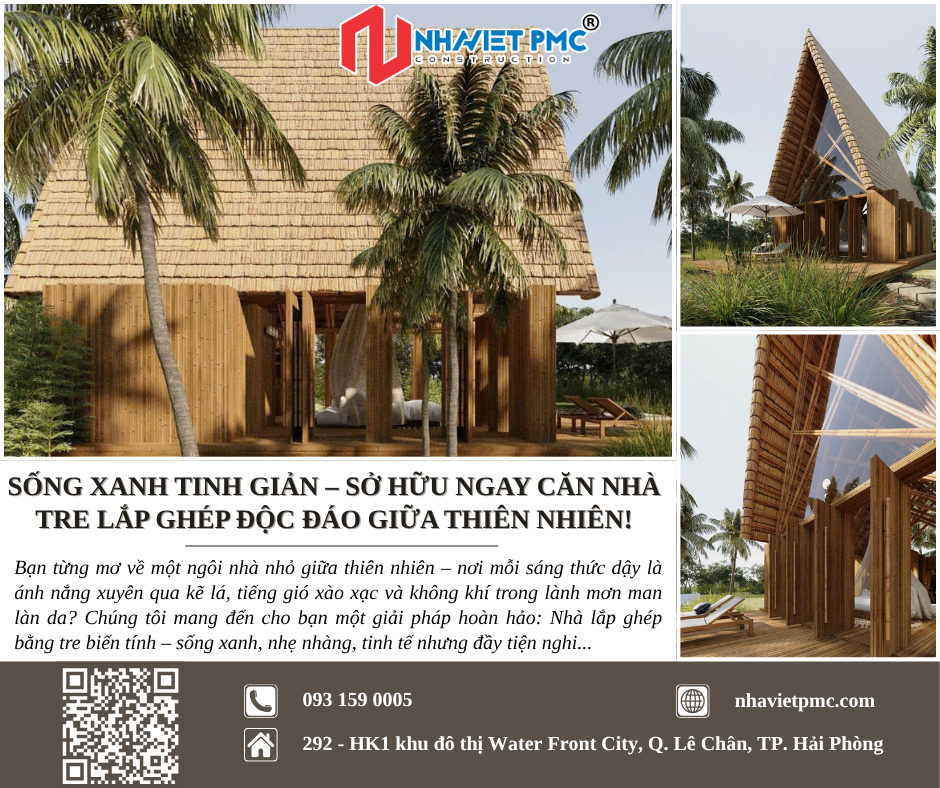SỐNG XANH TINH GIẢN – SỞ HỮU NGAY CĂN NHÀ TRE LẮP GHÉP ĐỘC ĐÁO GIỮA THIÊN NHIÊN!